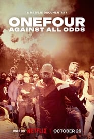 ONEFOUR: Against All Odds (2023)